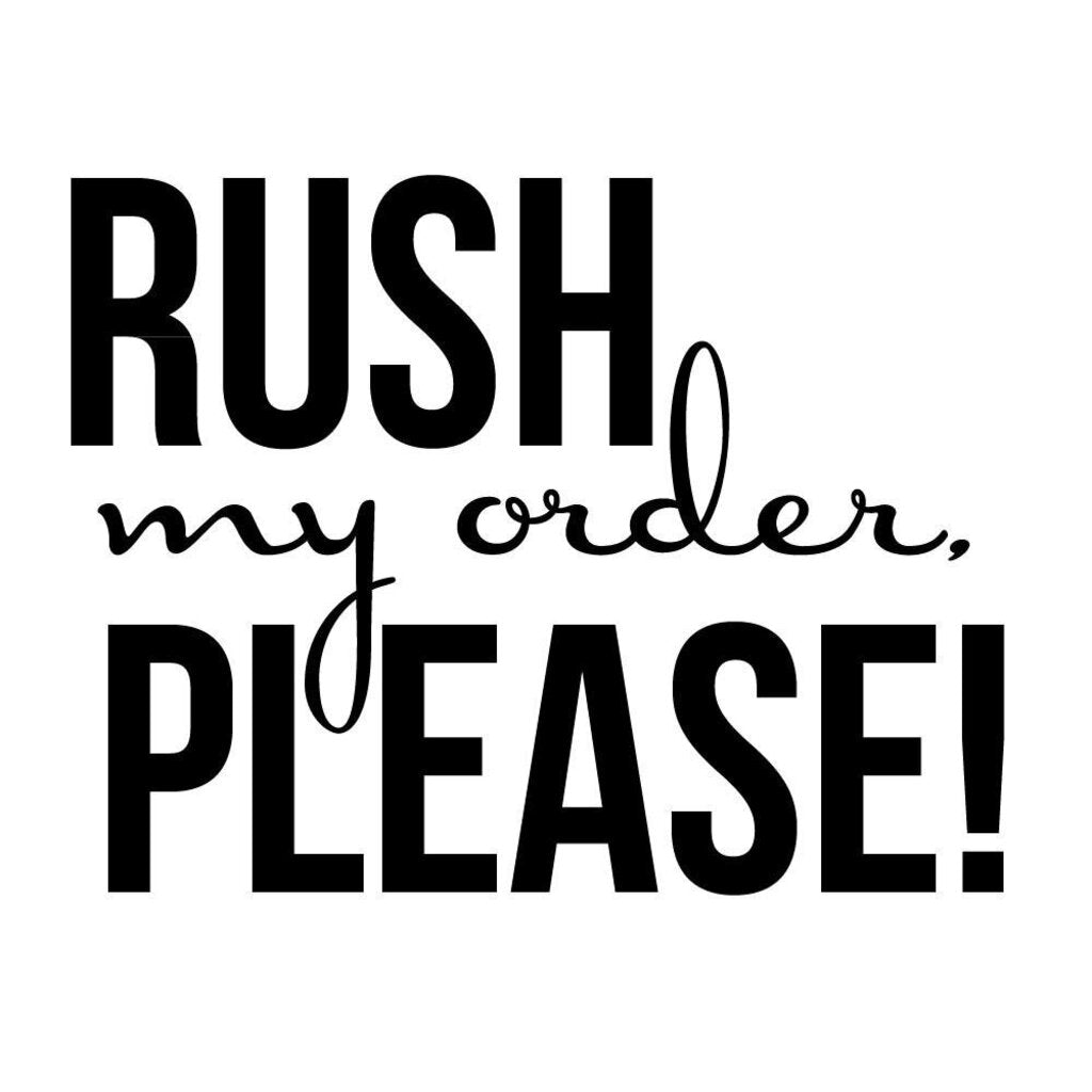 RUSH ORDER - ONLY WITH BK AUTHORIZATION