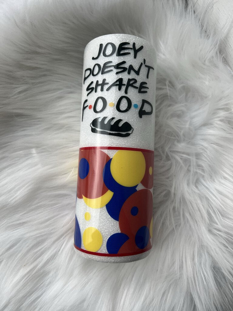 24 OZ TUMBLER - JOEY DOESN'T SHARE FOOD
