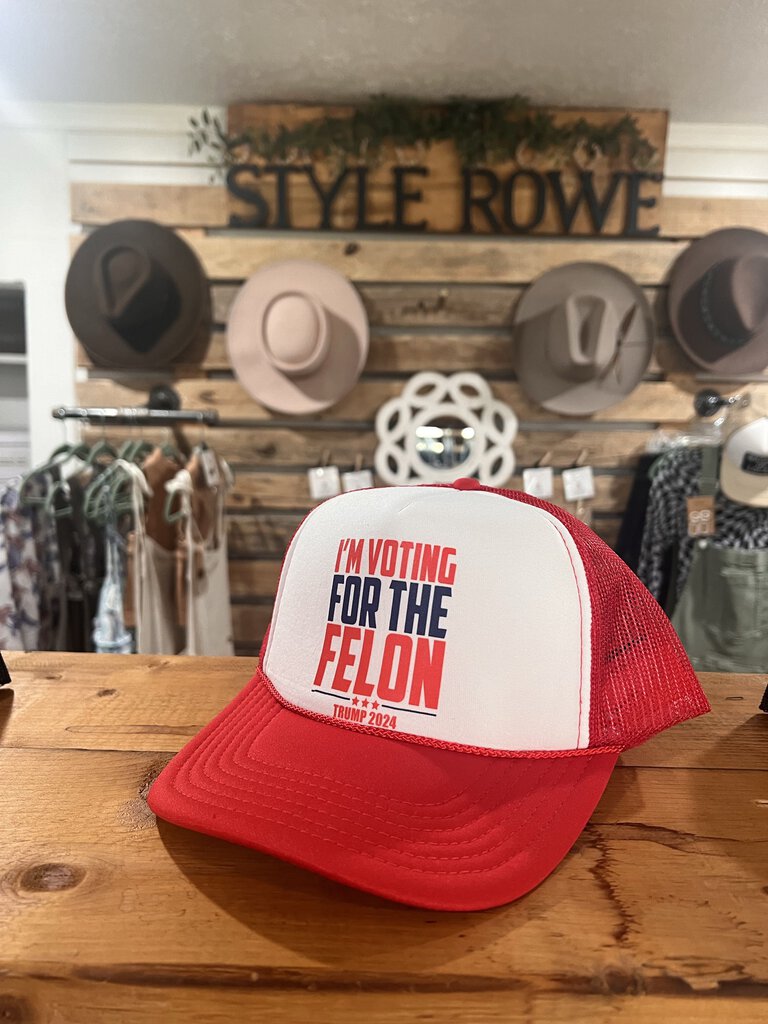 Voting For The Felon- Trump Hat
