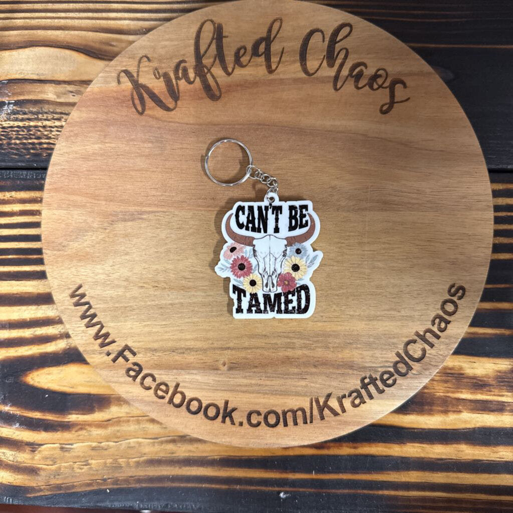 Acrylic Keychain - Can’t Be Tamed