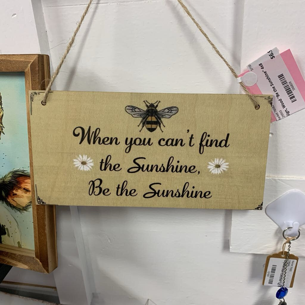 Sign, Wood "Be the Sunshine" 4x8