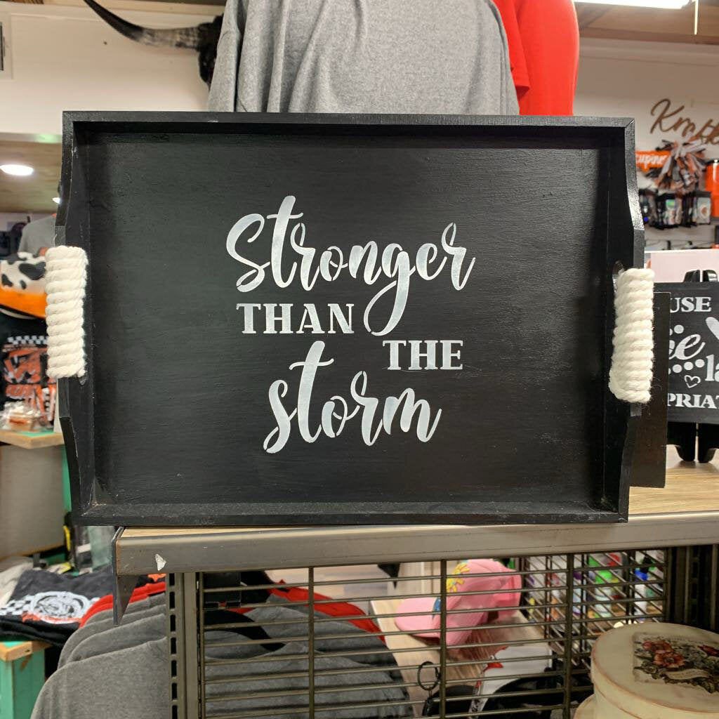 Tray Stronger than the Storm