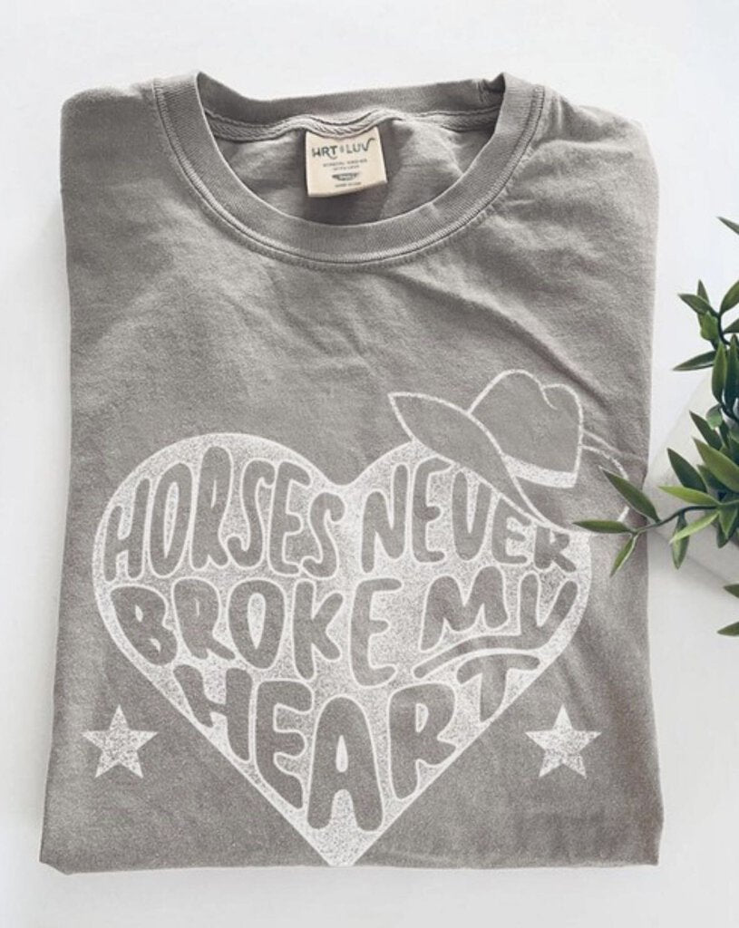 Horse Never Broke My Heart Tee