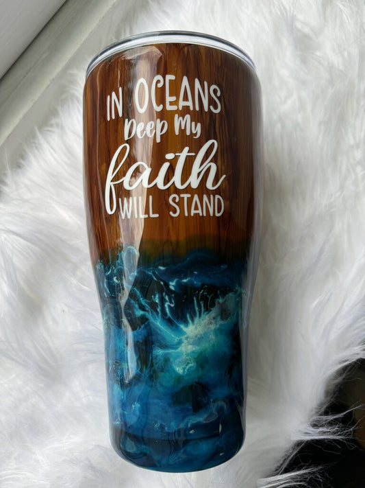 30 OZ TUMBLER - IN OCEANS DEEP MY FAITH WILL STAND