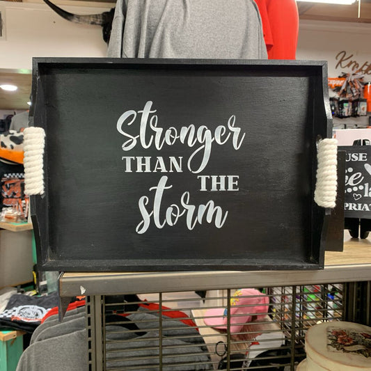 Tray Stronger than the Storm