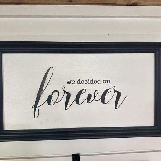 We Decided on Forever Framed