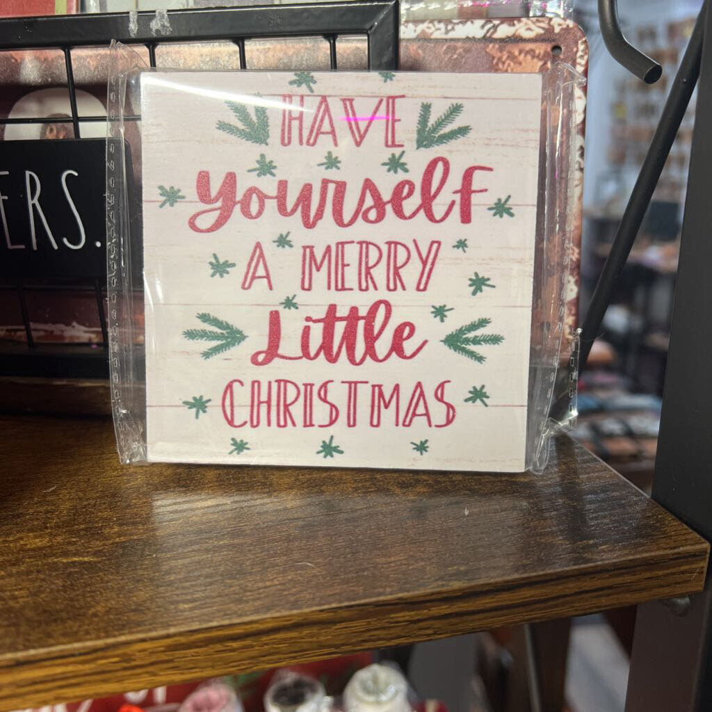Sign, "Have Yourself A Merry"