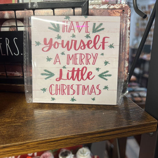 Sign, "Have Yourself A Merry"