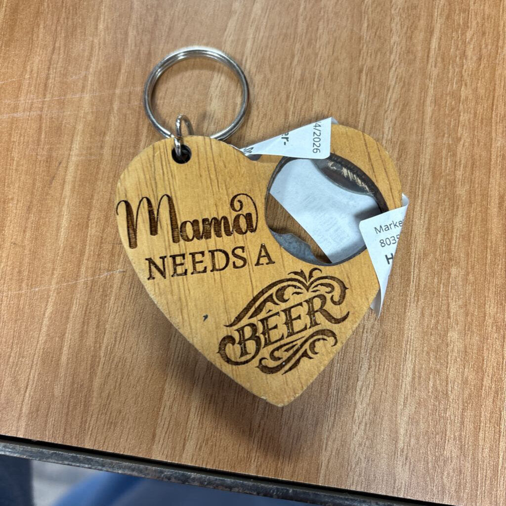 Heart shaped key chain bottle opener- mama needs a beer