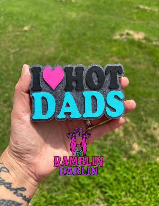 I Love Hot Dads Freshie in Blonde Moment Scent