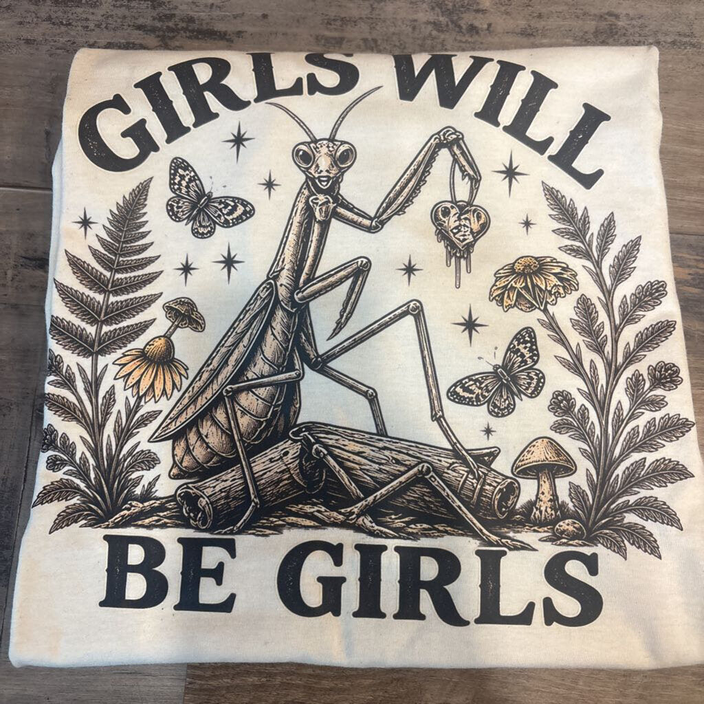 Girls Will Be Girls T-Shirt